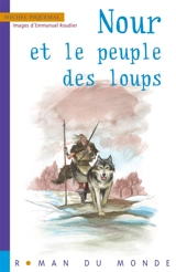 Nour et le peuple des loups - Michel Piquemal