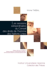 Les sessions extraordinaires du Conseil des droits de l'homme des Nations unies - Michel Tabbal
