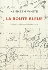 La route bleue - Kenneth White