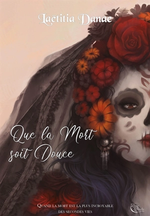 Que la mort soit douce - Laëtitia Danae