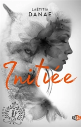 Lune pourpre. Vol. 1. Initiée - Laëtitia Danae