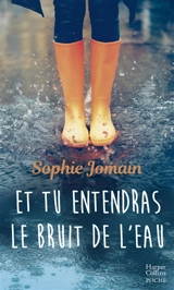 Et tu entendras le bruit de l'eau - Sophie Jomain