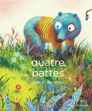 Quatre pattes - Gaëtan Dorémus