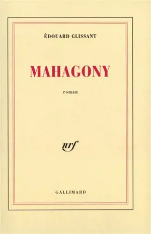 Mahagony - Edouard Glissant
