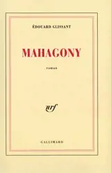 Mahagony - Edouard Glissant