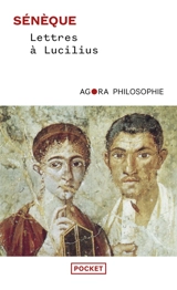 Lettres à Lucilius : sur l'amitié, la mort et les livres - Sénèque
