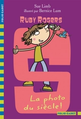 Ruby Rogers. Vol. 10. La photo du siècle ! - Sue Limb