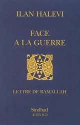 Face à la guerre : lettre de Ramallah - Ilan Halevi