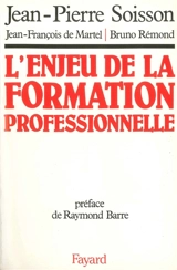 L'Enjeu de la formation professionnelle - Jean-Pierre Soisson