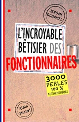 L'incroyable bêtisier des fonctionnaires - Jérôme Duhamel