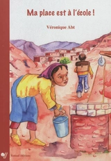 Ma place est à l'école ! - Véronique Abt