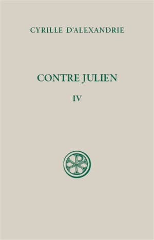 Contre Julien. Vol. 4. Livres VIII-IX - Cyrille