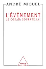 L'Evénement : le Coran, sourate LVI - André Miquel
