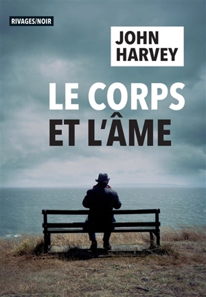 Le corps et l'âme - John Harvey