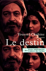 Le destin : scénario - Youssef Chahine