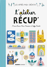 L'atelier récup' - Marie-Laure Pham Bouwens