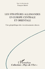 Les stratégies allemandes en Europe centrale et orientale : une géopolitique des investissements directs