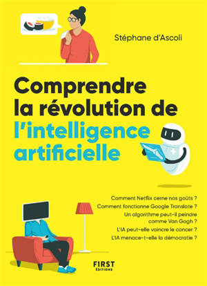 Comprendre la révolution de l'intelligence artificielle - Stéphane d' Ascoli
