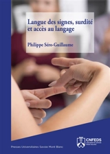Langue des signes, surdité et accès au langage - Philippe Sero-Guillaume