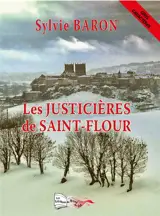 Les justicières de Saint-Flour - Sylvie Baron