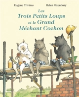 Les trois petits loups et le grand méchant cochon - Eugène Trivizas