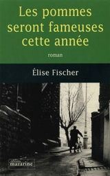 Les pommes seront fameuses cette année - Elise Fischer