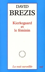 Kierkegaard et le féminin - David Brezis