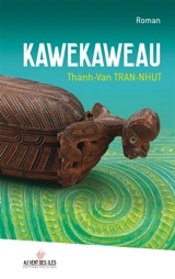 Kawekaweau - Tran-Nhut