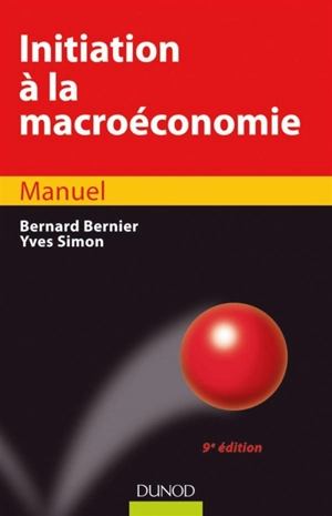 Initiation à la macroéconomie - Bernard Bernier