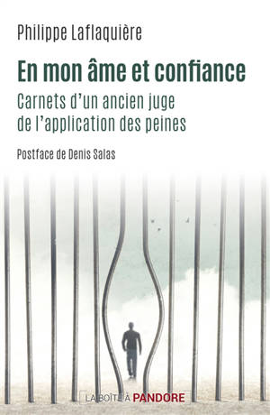 En mon âme et confiance : chroniques de la prison et de la liberté - Philippe Laflaquière