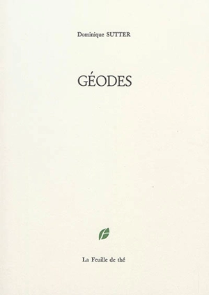 Géodes - Dominique Sutter