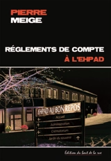 Règlements de compte à l'Ehpad - Pierre Meige