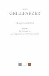 Drames antiques - Franz Grillparzer