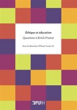 Ethique et éducation : questions à Eirick Prairat