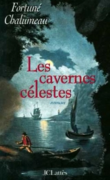 Les cavernes célestes - Fortuné Chalumeau