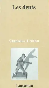 Les dents - Stanislas Cotton