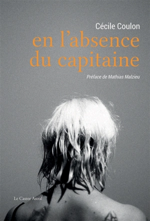 En l'absence du capitaine - Cécile Coulon