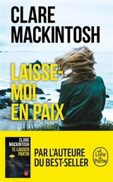 Laisse-moi en paix - Clare Mackintosh