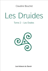 Les druides. Vol. 2. Les ovates - Claudine Bouchet
