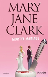 Une enquête de Piper Donovan. Mortel mariage - Mary Jane Clark