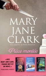 Une enquête de Piper Donovan. Pièce montée - Mary Jane Clark