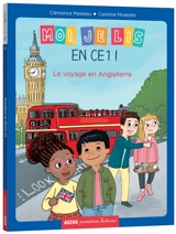 Moi, je lis en CE1 !. Vol. 4. Le voyage en Angleterre - Clémence Masteau