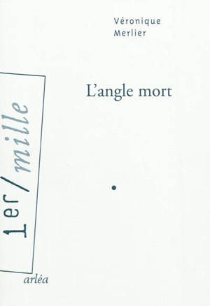 L'angle mort - Véronique Merlier