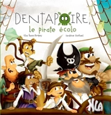 Dentapoire, le pirate écolo - Elsa Faure-Pompey