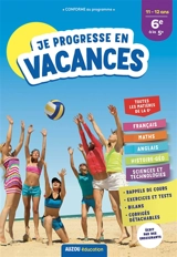 Je progresse en vacances : 11-12 ans, 6e à la 5e - Elsa Faure-Pompey