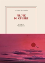 Pilote de guerre - Antoine de Saint-Exupéry