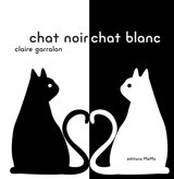 Chat noir, chat blanc - Claire Garralon