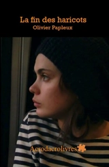 La fin des haricots - Olivier Papleux