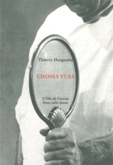 Choses vues - Thierry Horguelin