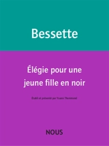 Elégie pour une jeune fille en noir - Hélène Bessette